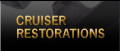 Cruiser Restorations